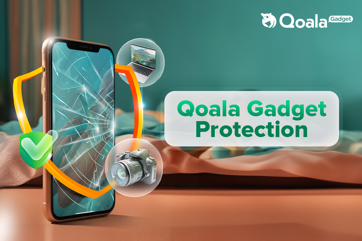 Qoala Gadget Protection: Tipe Produk, Keunggulan, Manfaat, & Klaim Asuransi Gadget dari Qoala